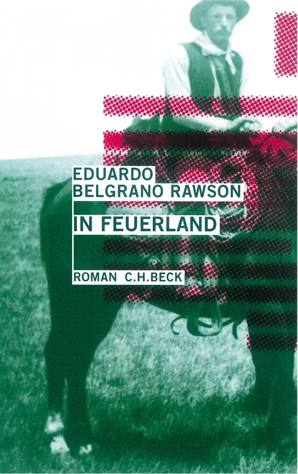 Cover: 9783406510410 | Im Feuerland | Roman | Eduardo Belgrano Rawson | Buch | 240 S. | 2003