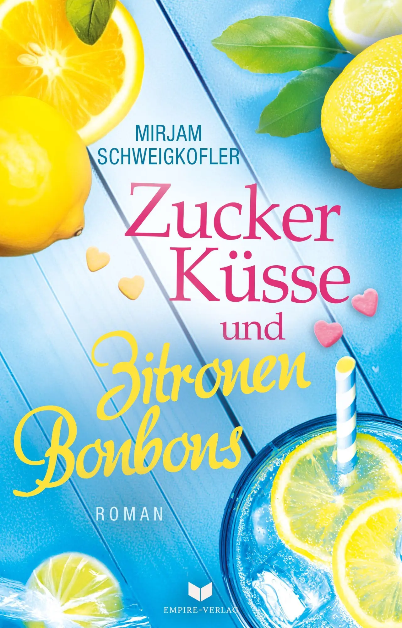Cover: 9783691400410 | Zuckerküsse und Zitronenbonbons | Mirjam Schweigkofler | Taschenbuch
