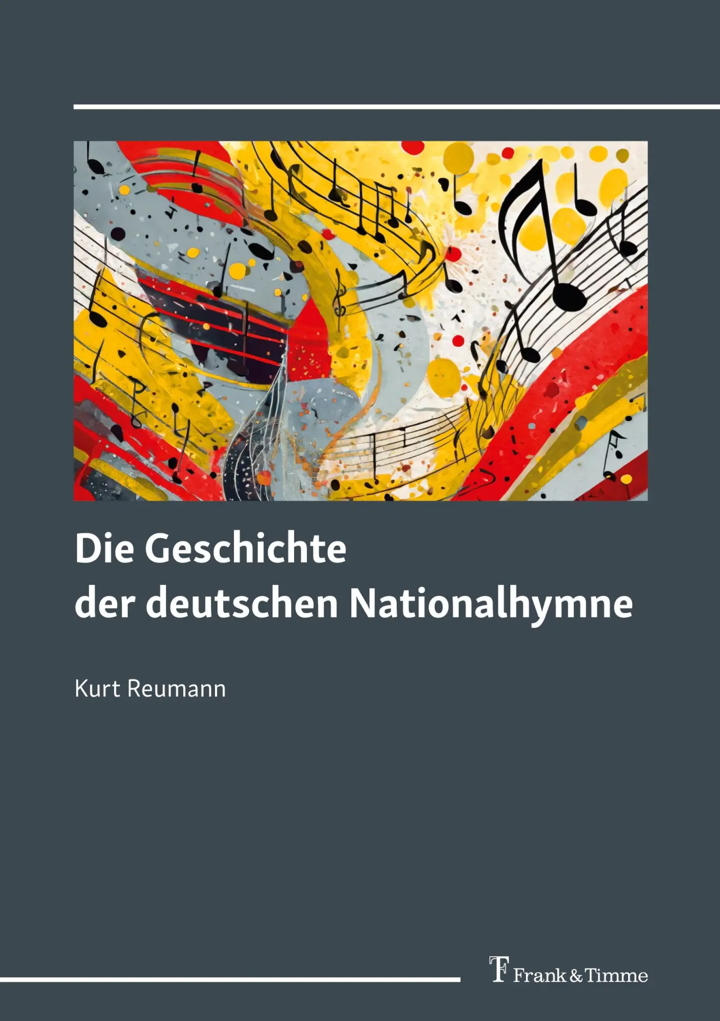Cover: 9783732910410 | Die Geschichte der deutschen Nationalhymne | Kurt Reumann | Buch