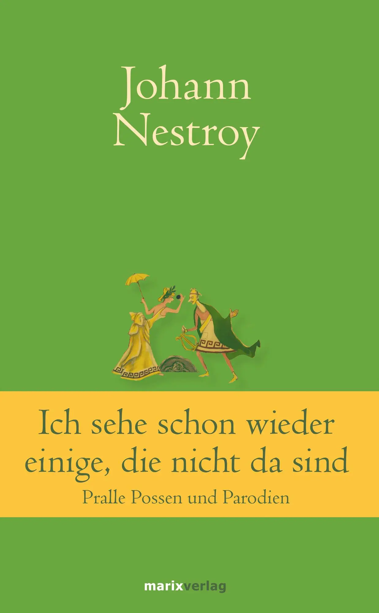 Cover: 9783737410410 | Ich sehe schon wieder einige, die nicht da sind | Johann Nestroy