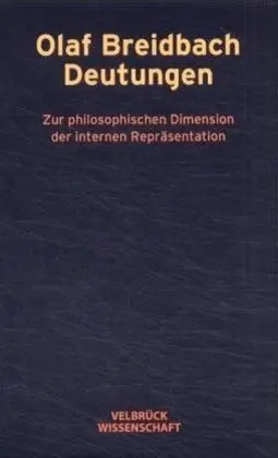 Cover: 9783934730410 | Deutungen | Zur philosophischen Dimension der Internen Repräsentation
