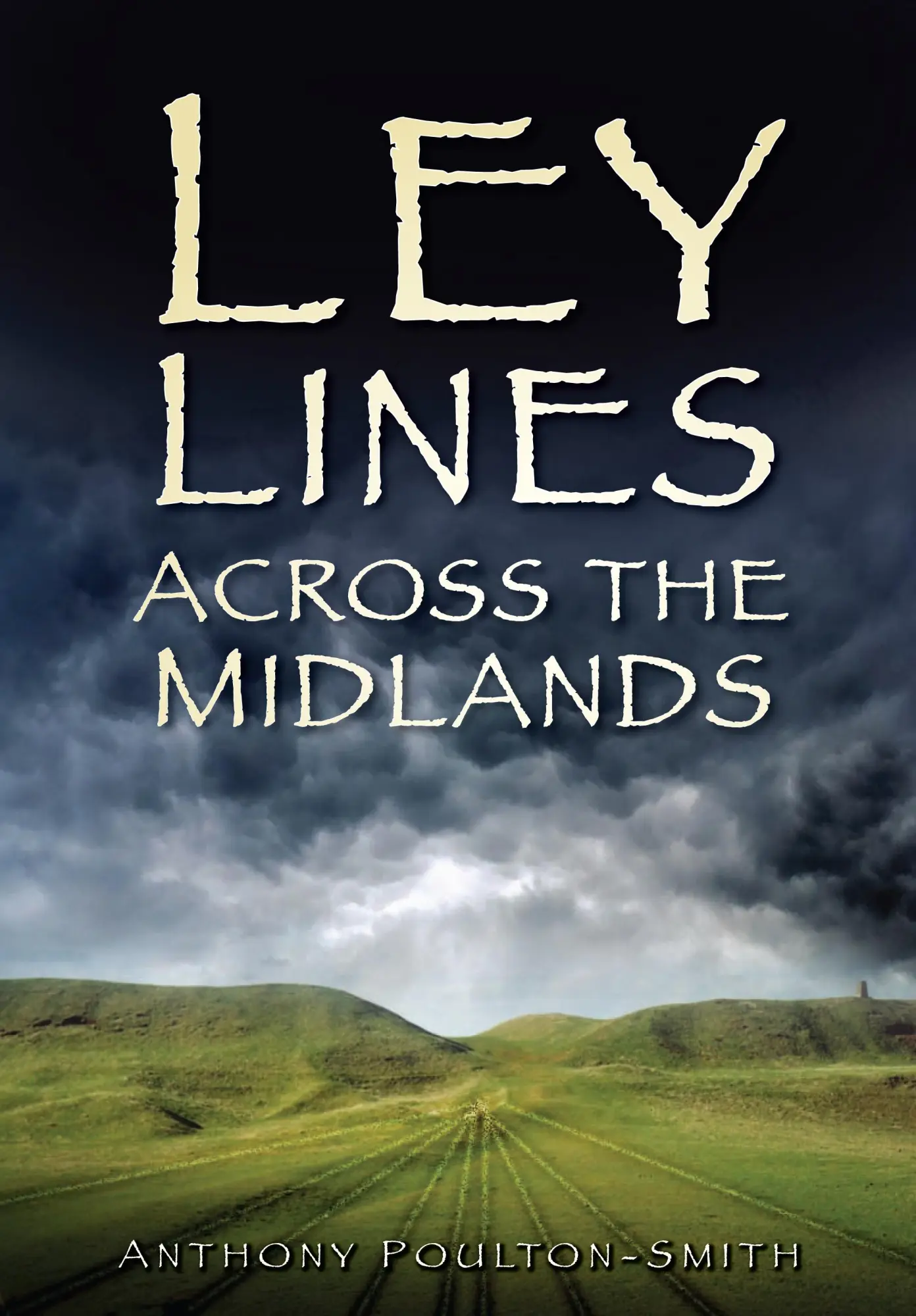 Cover: 9780750950510 | Poulton-Smith, A: Ley Lines Across the Midlands | Poulton-Smith | Buch