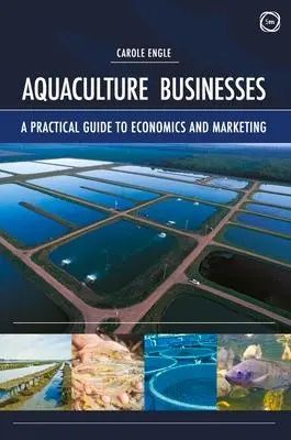 Cover: 9781789180510 | Aquaculture Businesses | A Practical Guide to Economics and Marketing