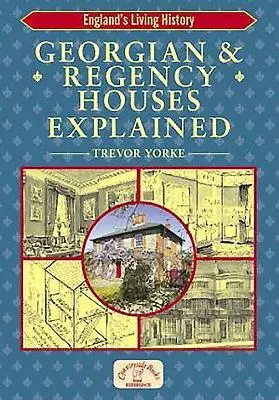 Cover: 9781846740510 | Georgian and Regency Houses Explained | Trevor Yorke | Taschenbuch