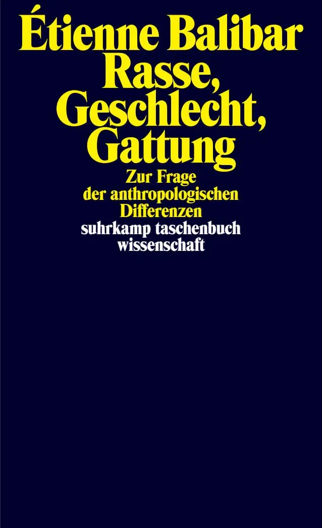 Cover: 9783518300510 | Rasse, Geschlecht, Gattung | Étienne Balibar | Taschenbuch | 288 S.