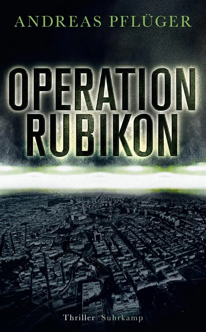 Cover: 9783518470510 | Operation Rubikon | Thriller | Andreas Pflüger | Taschenbuch | 800 S. Cover: 9783518470510 | Operation Rubikon | Thriller | Andreas Pflüger | Taschenbuch | 800 S.