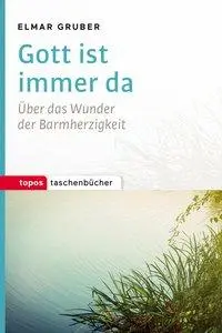 Cover: 9783836710510 | Gott ist immer da | Elmar Gruber | Taschenbuch | 74 S. | Deutsch