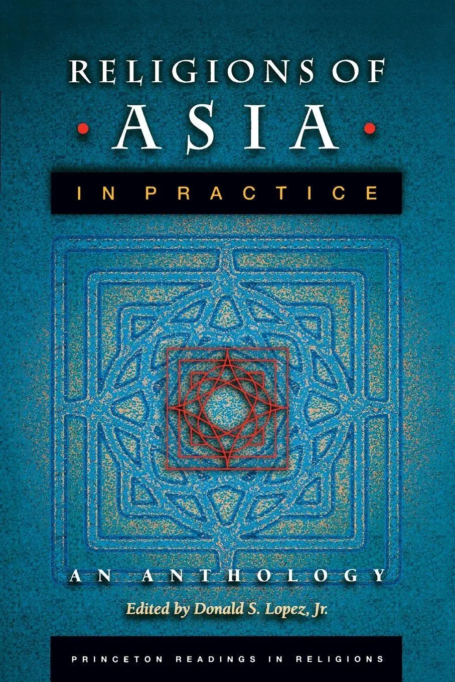 Cover: 9780691090610 | Religions of Asia in Practice | An Anthology | Donald S. Jr. Lopez