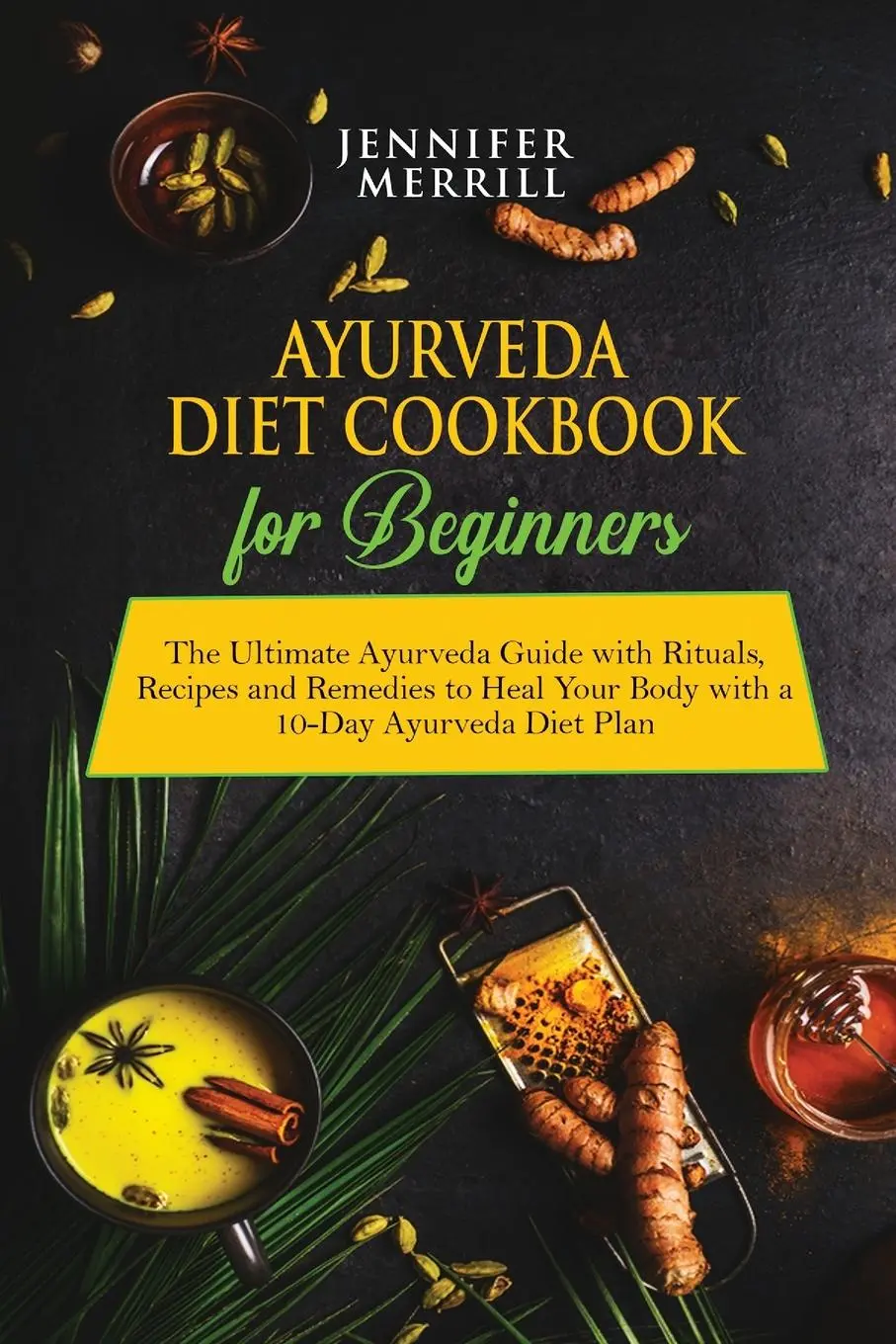 Cover: 9781801490610 | Ayurveda Diet Cookbook for Beginners | Jennifer Merrill | Taschenbuch