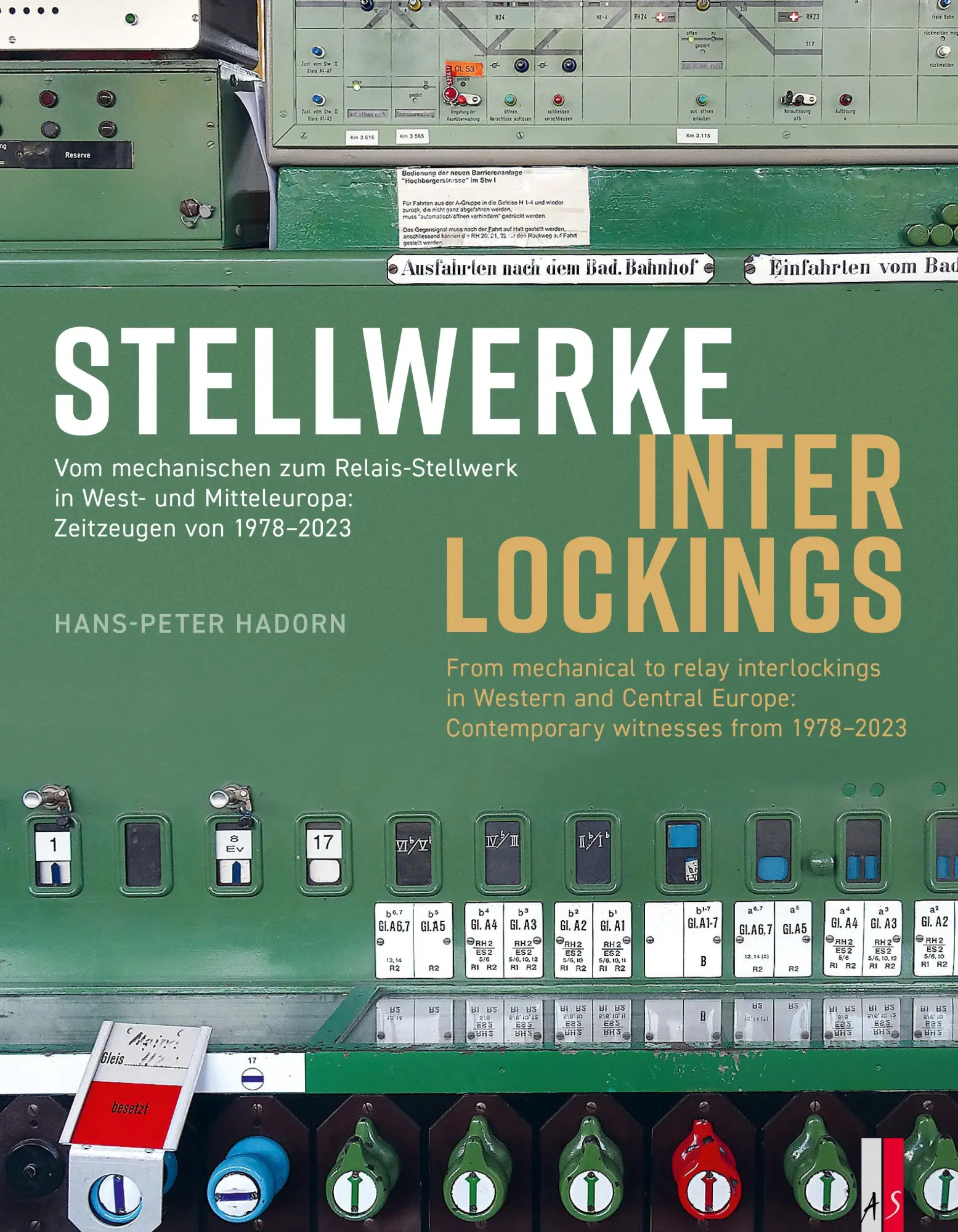 Cover: 9783039130610 | Stellwerke Interlockings | Hans-Peter Hadorn | Buch | 240 S. | Deutsch