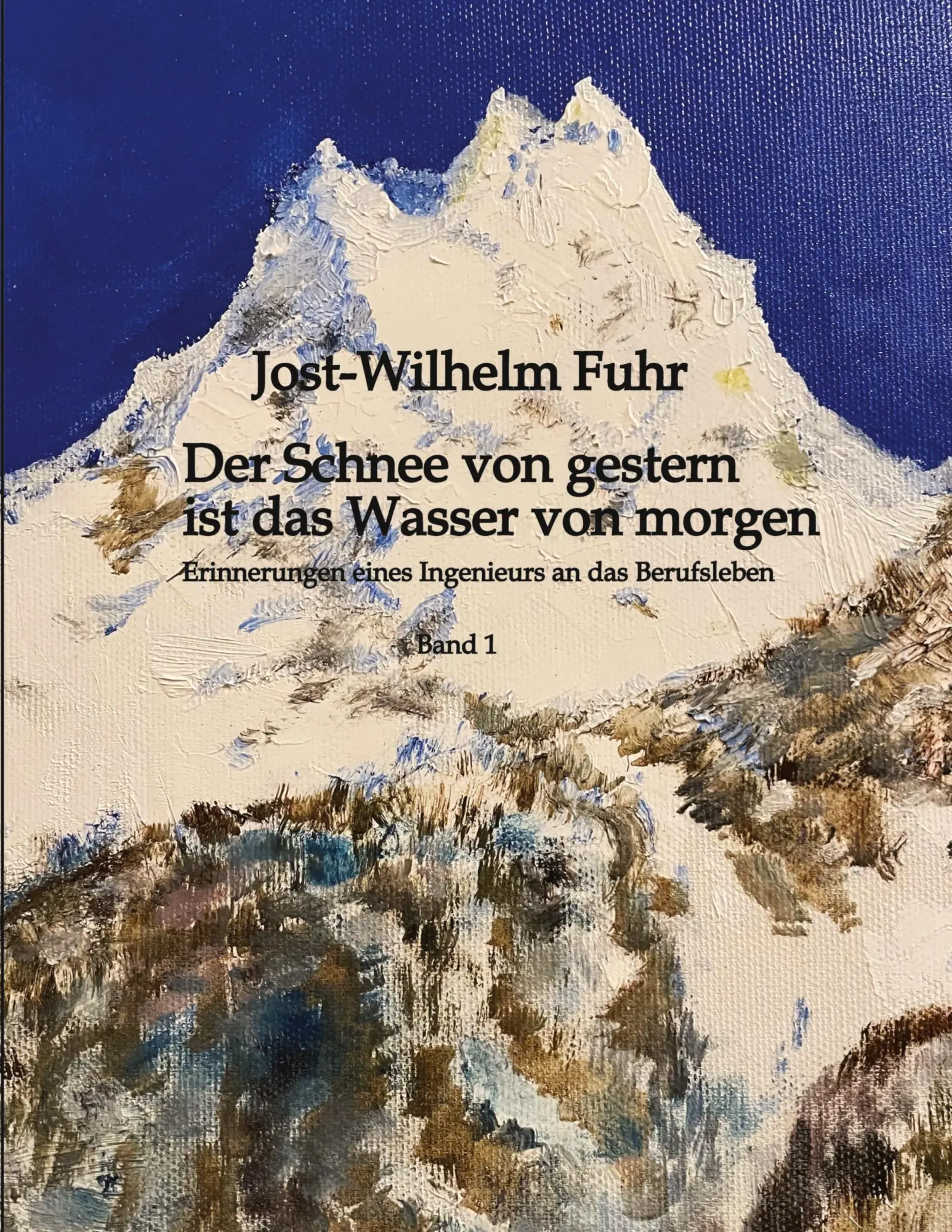 Cover: 9783347710610 | Der Schnee von gestern ist das Wasser von morgen | Jost-Wilhelm Fuhr
