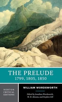 Cover: 9780393090710 | The Prelude: 1799, 1805, 1850 | A Norton Critical Edition | Wordsworth