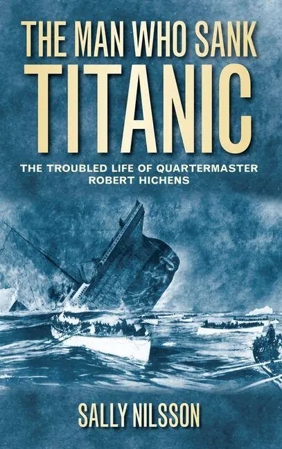 Cover: 9780752460710 | The Man Who Sank Titanic | Sally Nilsson | Taschenbuch | Englisch