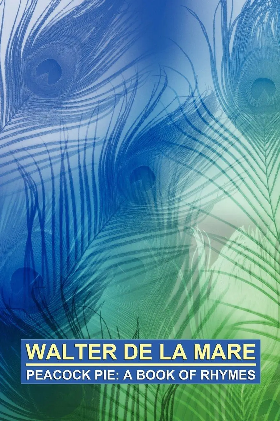 Cover: 9781434400710 | Peacock Pie | A Book of Rhymes | Walter De La Mare | Taschenbuch