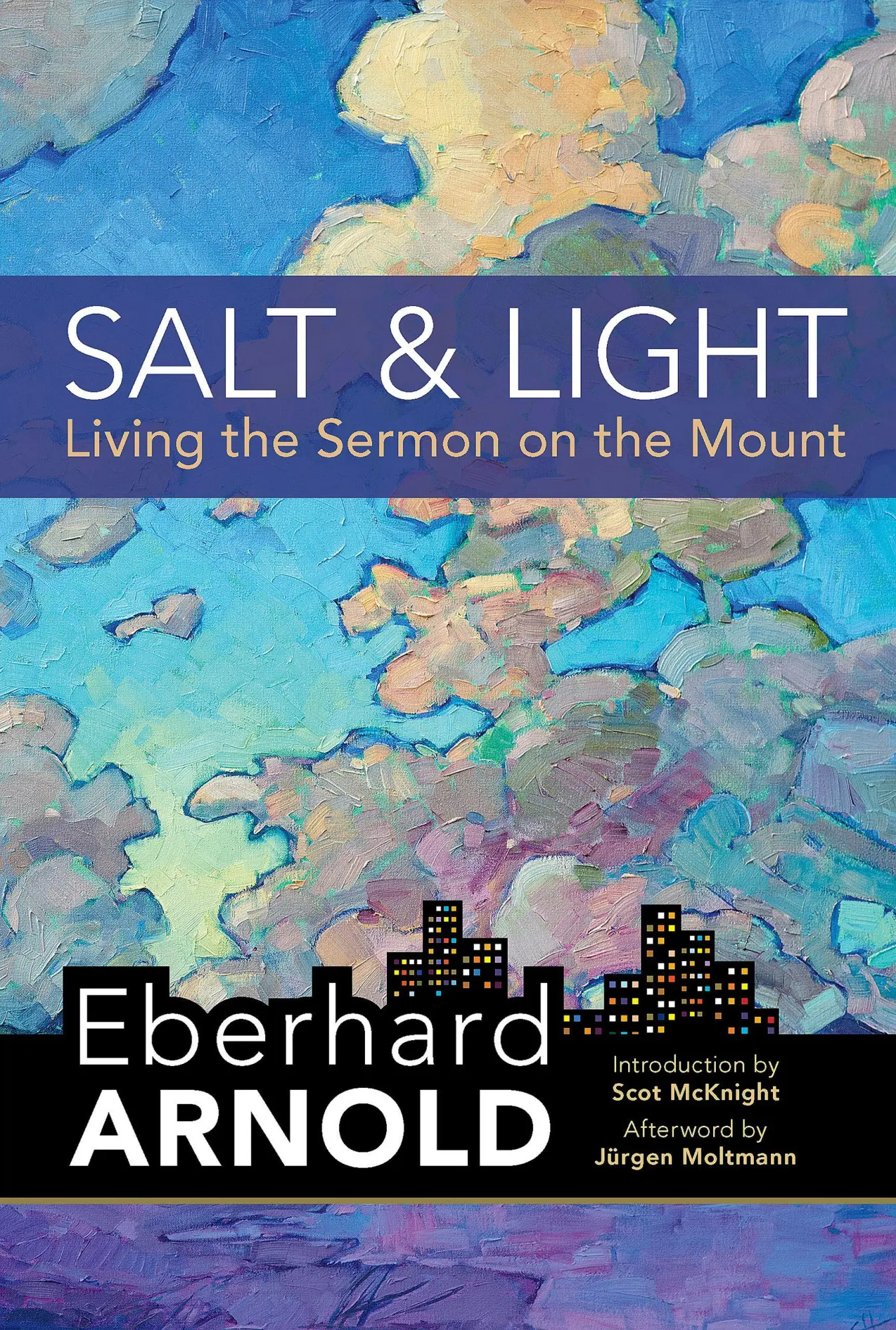 Cover: 9781636080710 | Salt and Light | Living the Sermon on the Mount | Eberhard Arnold