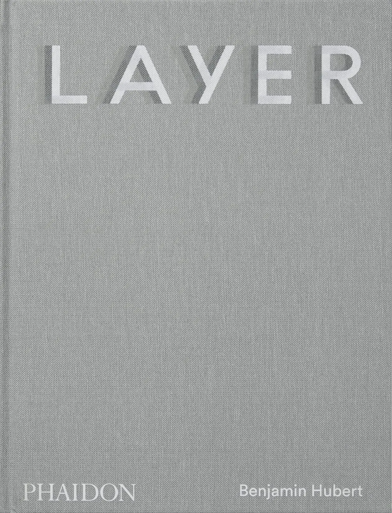 Cover: 9781838660710 | LAYER | Benjamin Hubert | Benjamin Hubert (u. a.) | Buch | 256 S.