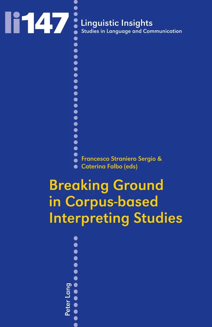 Breaking Ground in Corpus-based Interpreting Studies (Linguistic Insights)