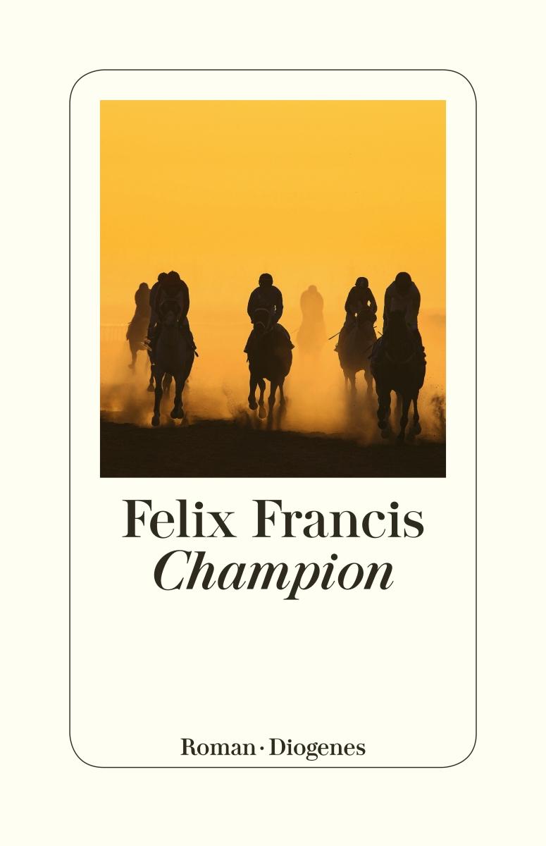 Cover: 9783257300710 | Champion | Felix Francis | Taschenbuch | 414 S. | Deutsch | 2018