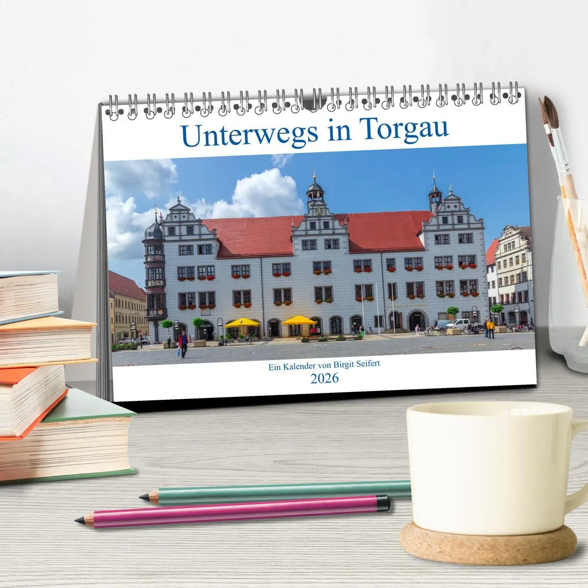 Bild: 9783457830710 | Unterwegs in Torgau (Tischkalender 2026 DIN A5 quer), CALVENDO...