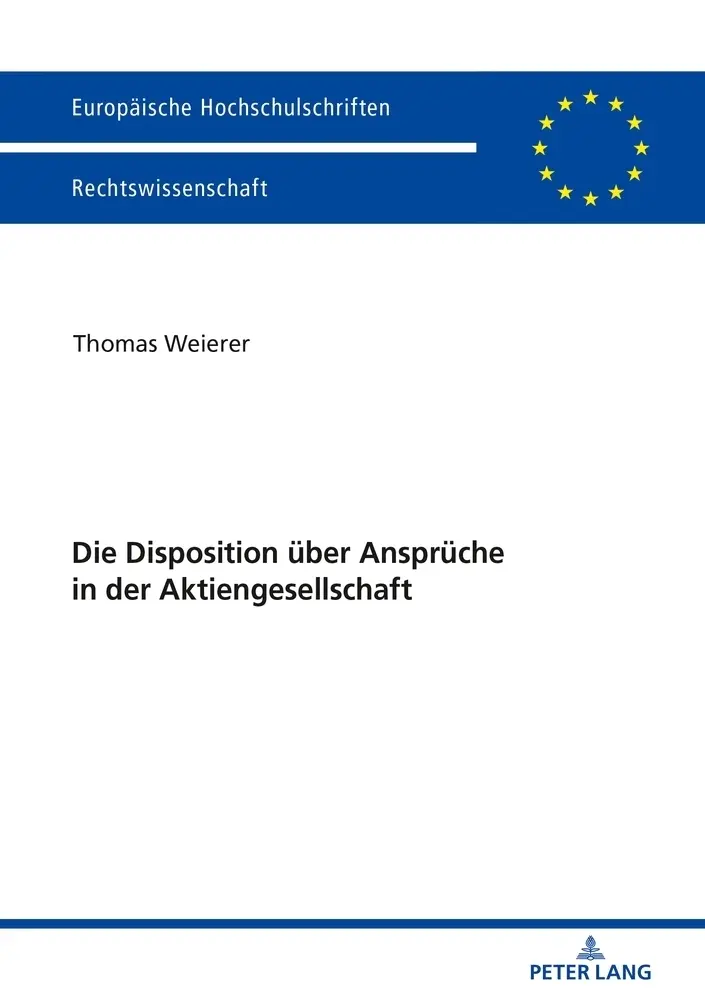 Cover: 9783631760710 | Die Disposition über Ansprüche in der Aktiengesellschaft | Weierer