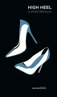 Cover: 9783982080710 | High Heel | Summer Brennan | Taschenbuch | 168 S. | Deutsch | 2020