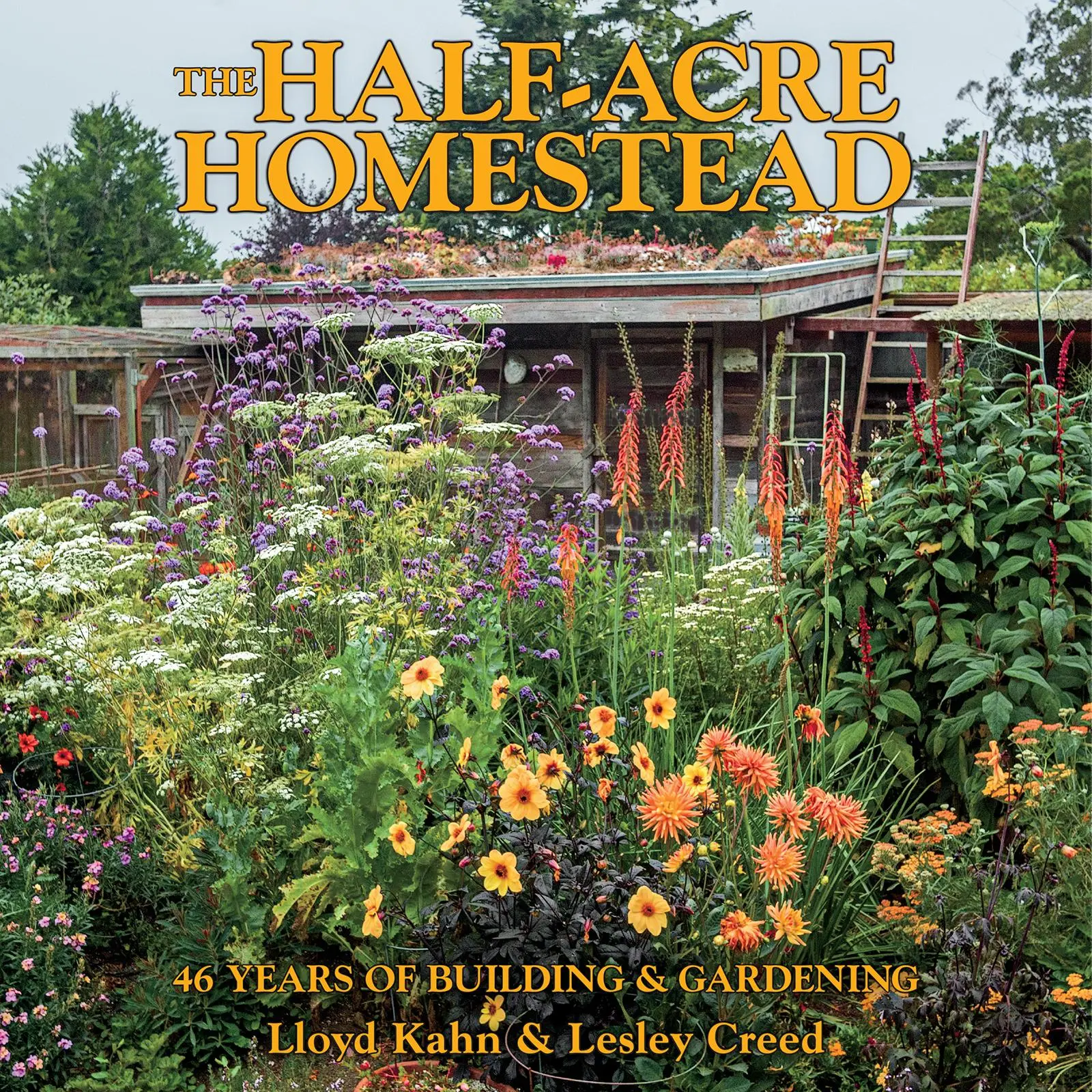 Cover: 9780936070810 | The Half-Acre Homestead | 46 Years of Building &amp; Gardening | Buch