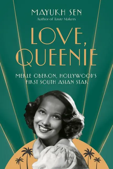 Cover: 9781324050810 | Love, Queenie | Merle Oberon, Hollywood's First South Asian Star | Sen