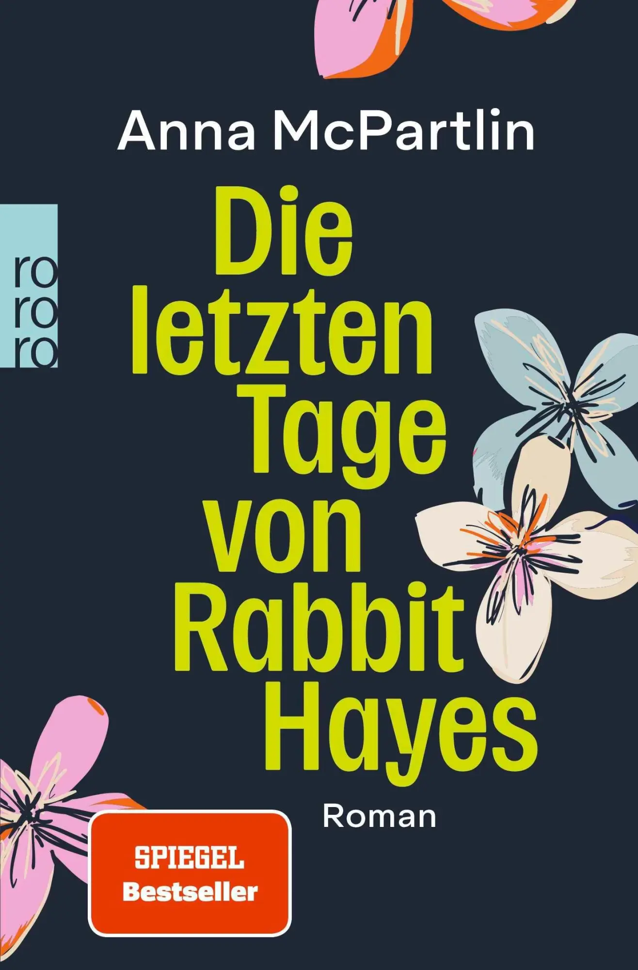 Cover: 9783499020810 | Die letzten Tage von Rabbit Hayes | Anna Mcpartlin | Taschenbuch