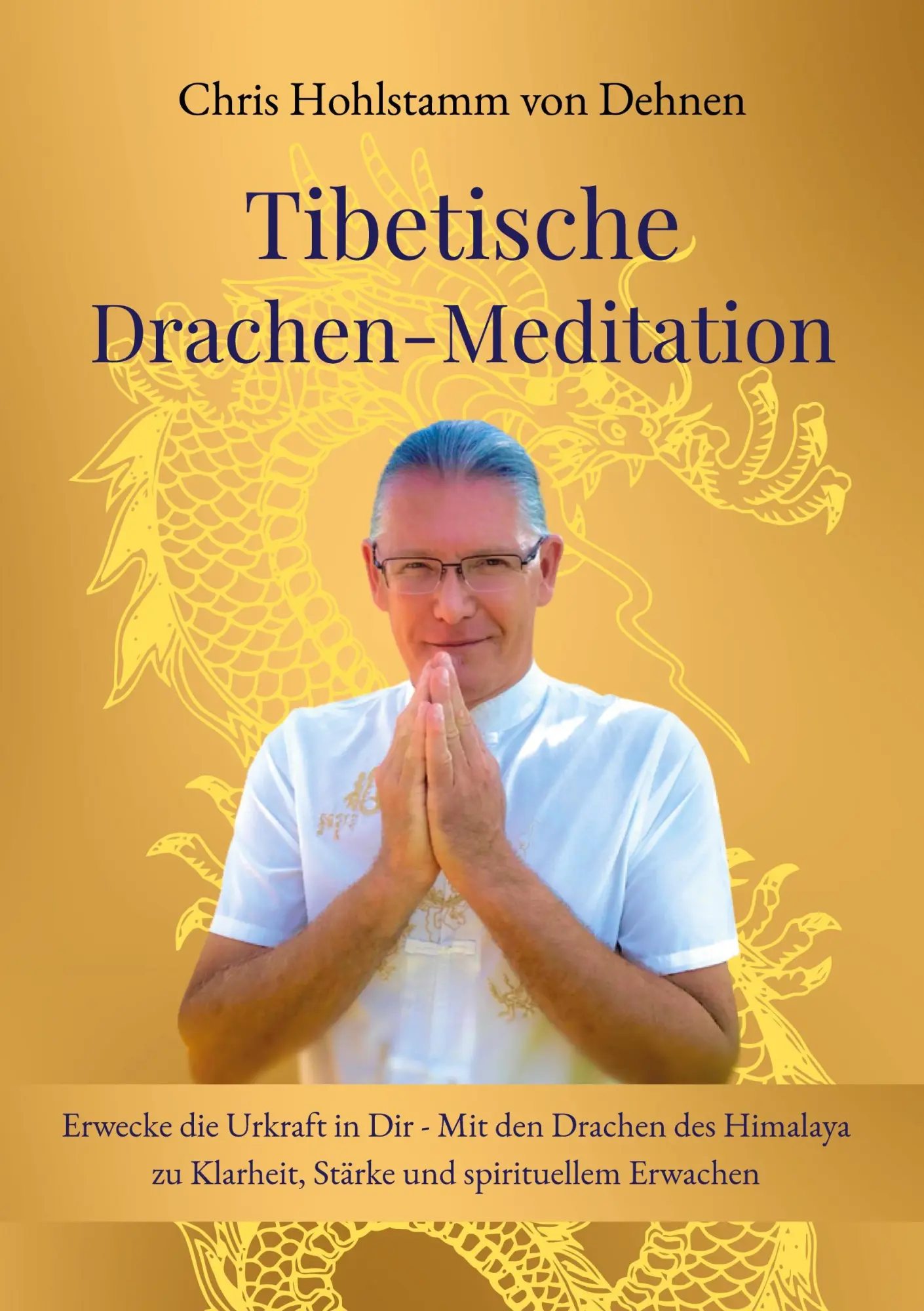 Cover: 9783819260810 | Tibetische Drachen-Meditation | Chris Hohlstamm von Dehnen | Buch