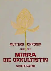 Cover: 9783894270810 | Die Mutter. Die Biographie / Mirra - Die Okkultistin | Sujata Nahar