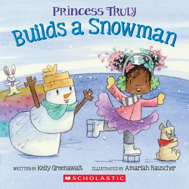 Cover: 9781338830910 | Princess Truly Builds a Snowman | Kelly Greenawalt | Taschenbuch