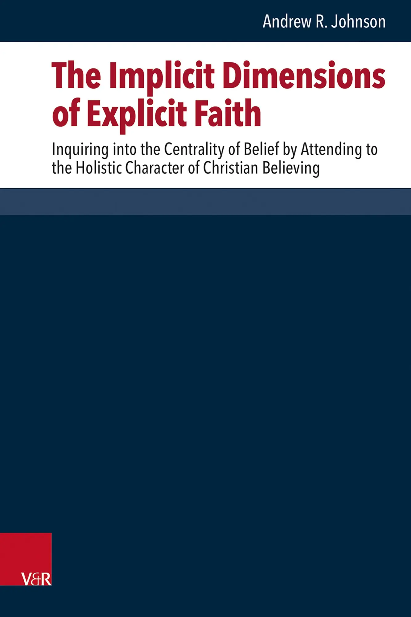 Cover: 9783525500910 | The Implicit Dimensions of Explicit Faith | Andrew R. Johnson | Buch