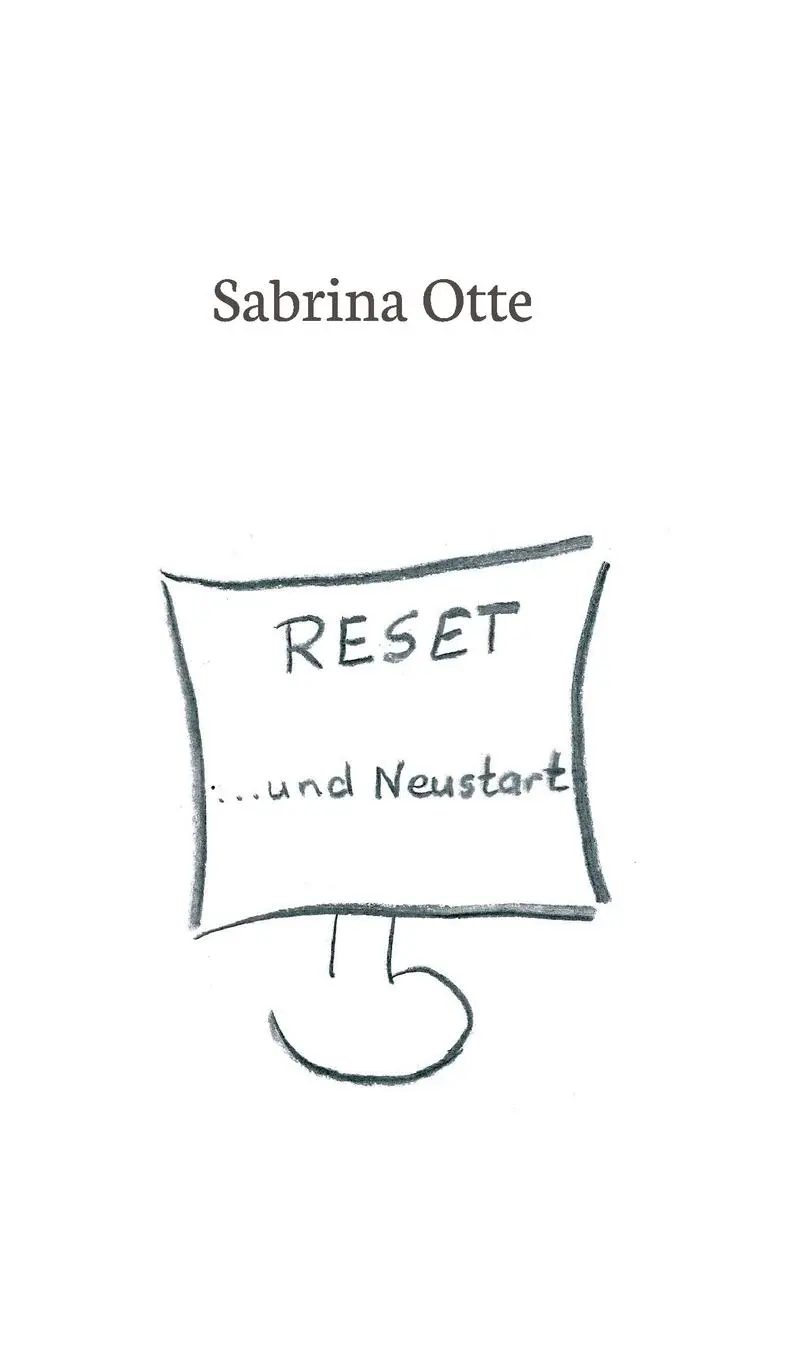 Cover: 9783734560910 | Reset ... und Neustart | Sabrina Otte | Buch | 100 S. | Deutsch | 2016
