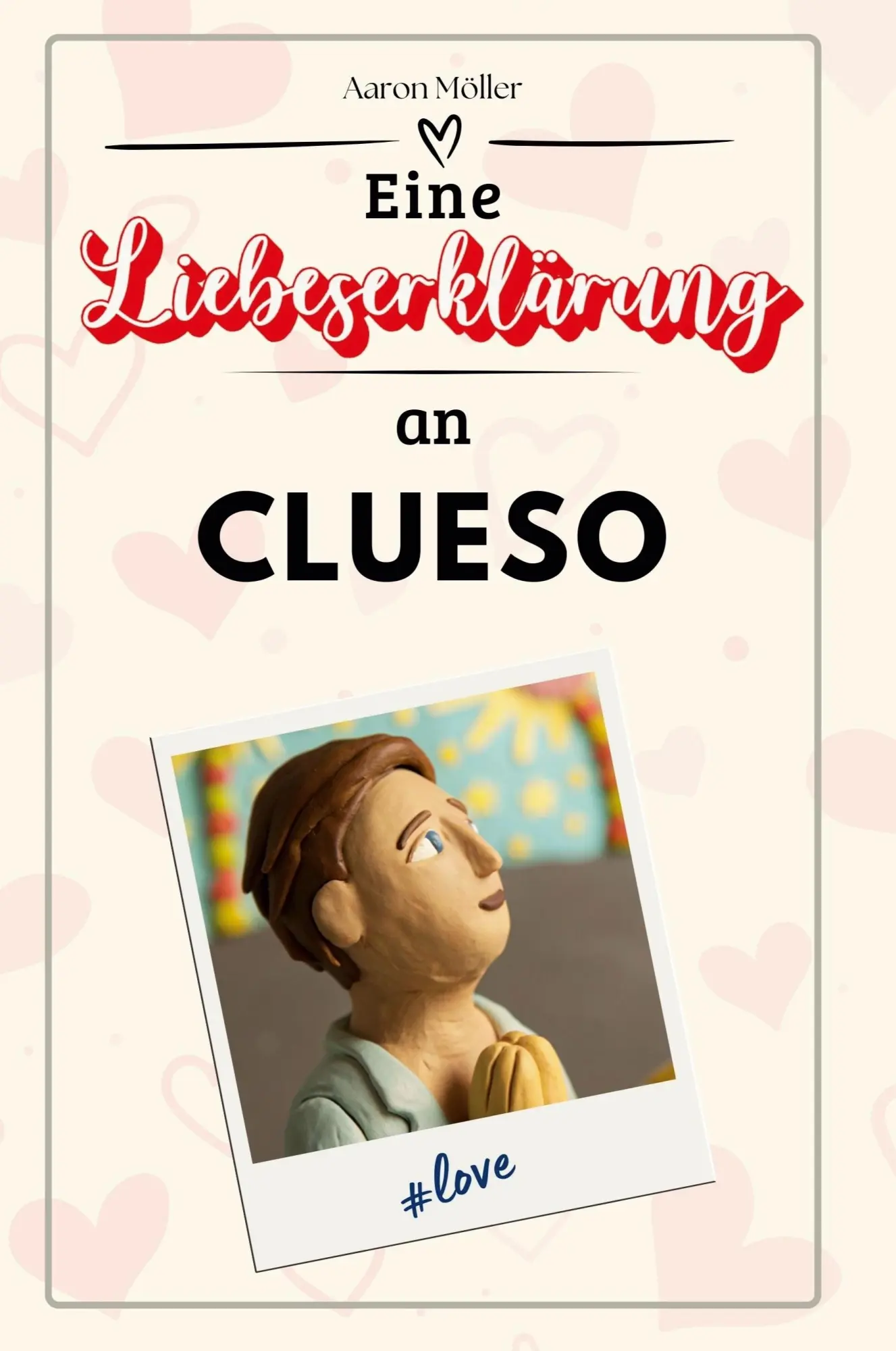 Cover: 9783759170910 | Eine Liebeserklärung an Clueso | Aaron Möller | Taschenbuch | 66 S.