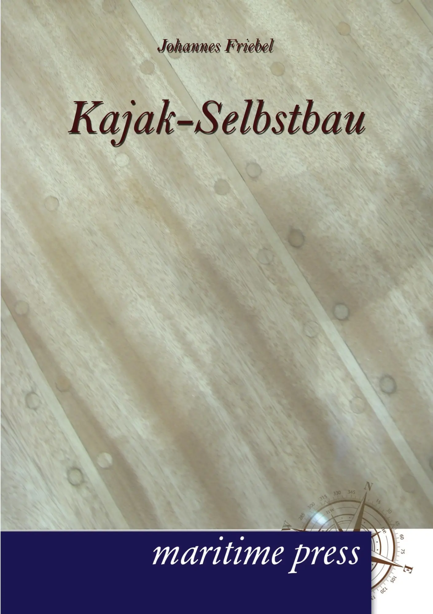 Cover: 9783954270910 | Kajak-Selbstbau | Johannes Friebel | Taschenbuch | 116 S. | Deutsch