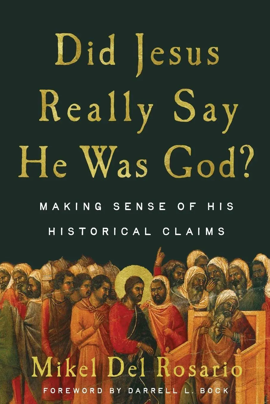 Cover: 9781514011010 | Did Jesus Really Say He Was God? | Mikel Del Rosario | Taschenbuch