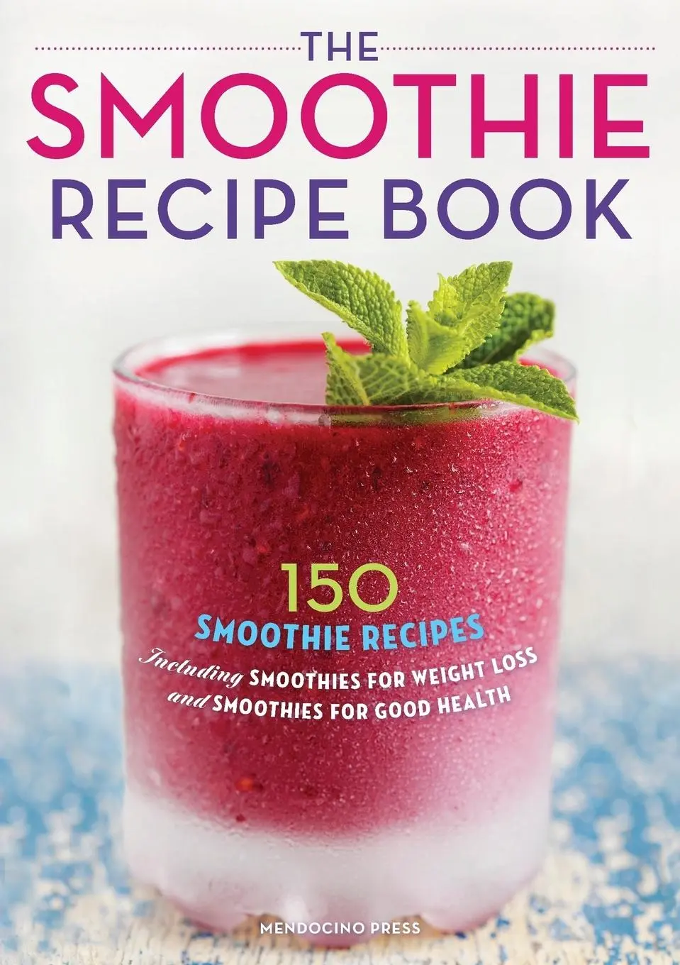 Cover: 9781623151010 | The Smoothie Recipe Book | Callisto Publishing | Taschenbuch | 2013