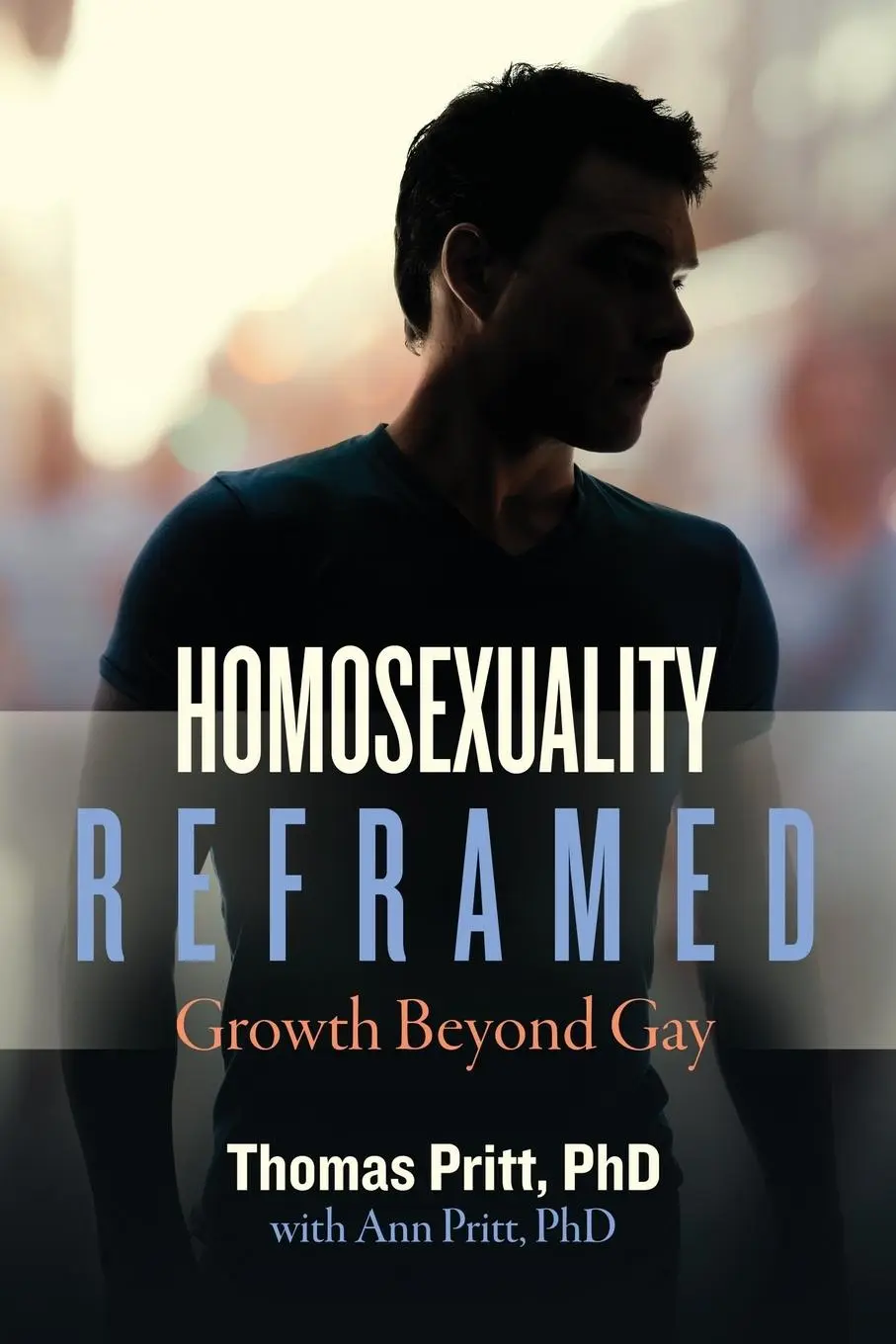 Cover: 9781734341010 | Homosexuality Reframed | Growth Beyond Gay | Thomas Pritt (u. a.)