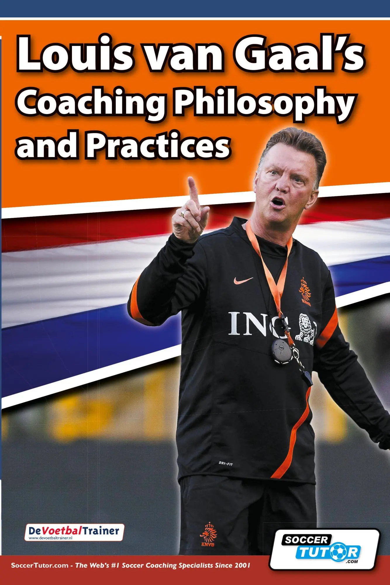 Cover: 9781910491010 | Louis van Gaal's Coaching Philosophy and Practices | Taschenbuch