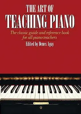 Cover: 9780825681110 | The Art of Teaching Piano | Denes Agay | Taschenbuch | Buch | Englisch