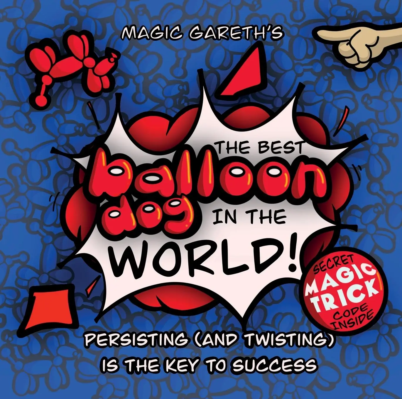 Cover: 9781919631110 | The Best Balloon Dog in the World | Magic Gareth | Taschenbuch | 2023