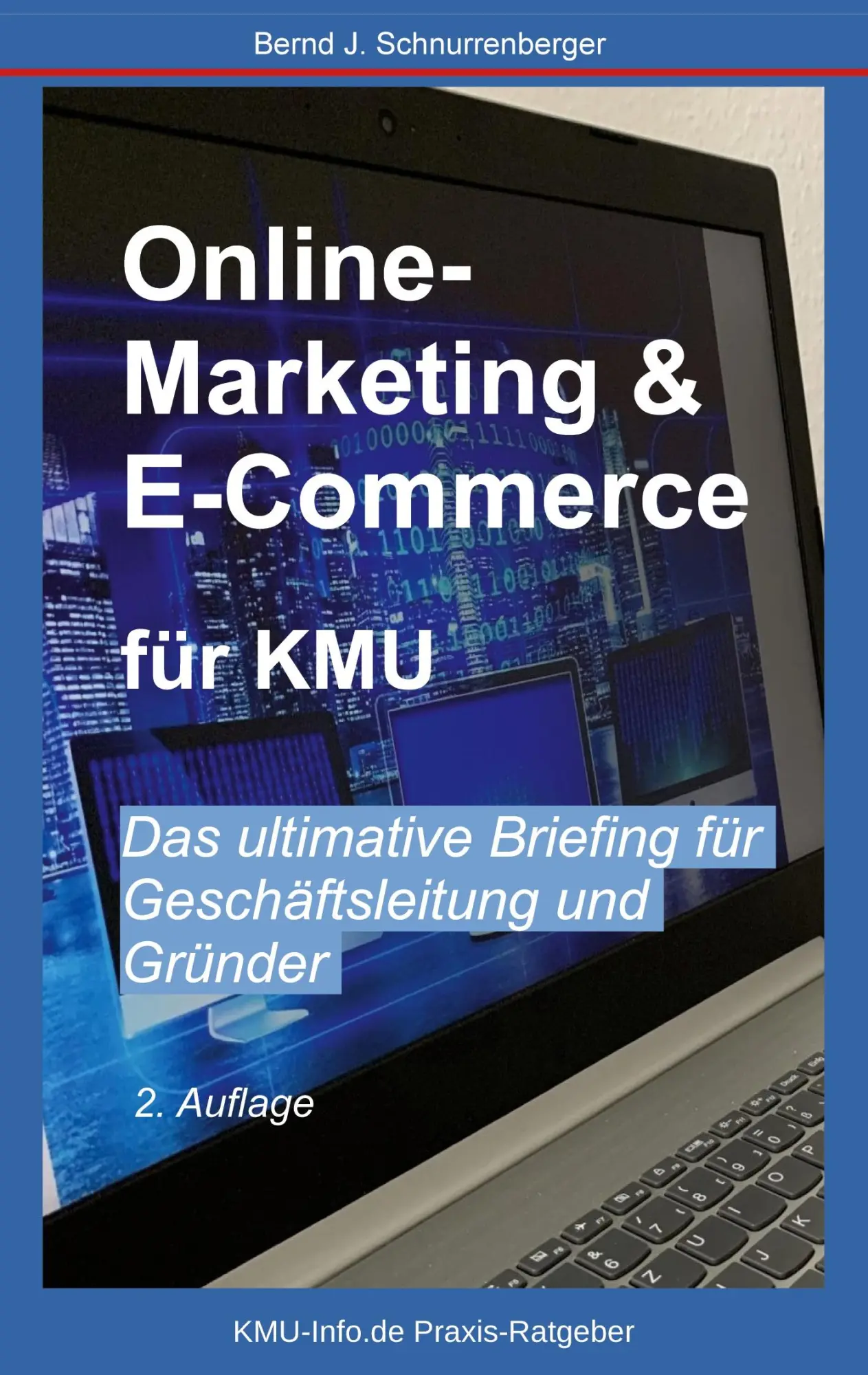 Cover: 9783948451110 | Online-Marketing &amp; E-Commerce für KMU | Bernd J. Schnurrenberger