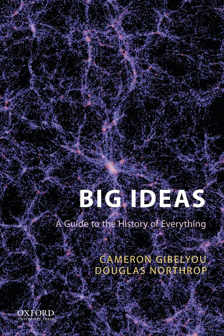 Cover: 9780190201210 | Big Ideas | A Guide to the History of Everything | Gibelyou (u. a.)