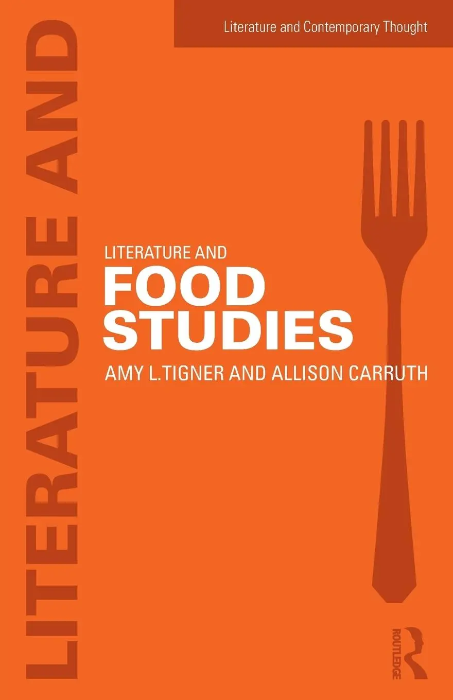 Cover: 9780415641210 | Literature and Food Studies | Amy L. Tigner (u. a.) | Taschenbuch