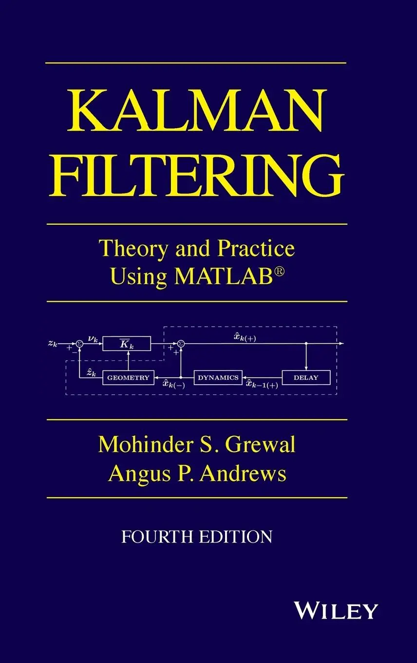 Cover: 9781118851210 | Kalman Filtering – Theory and Practice Using MATLAB (R) 4e | MS Grewal