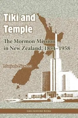 Cover: 9781589581210 | Tiki and Temple: The Mormon Mission in New Zealand, 1854-1958 | Newton