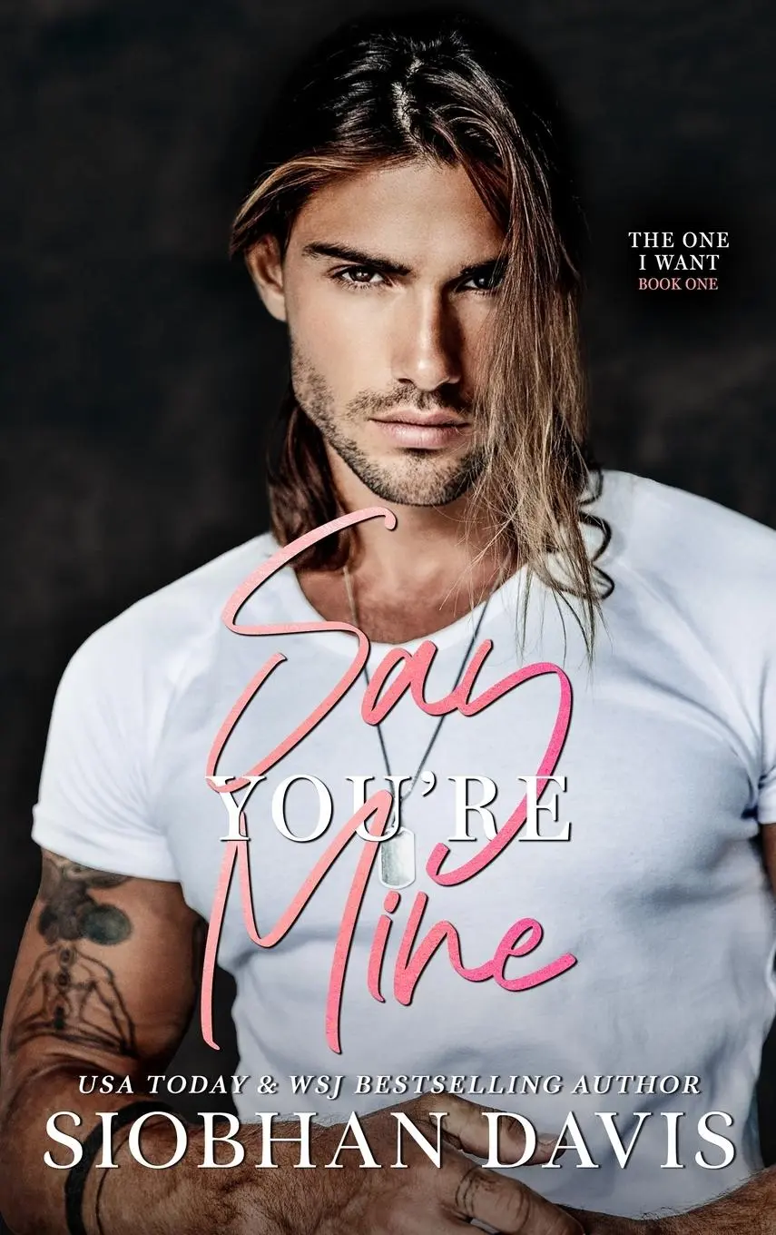 Cover: 9781916651210 | Say You're Mine | Hardcover (The One I Want Duet) | Siobhan Davis