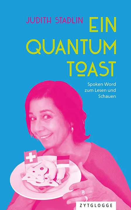 Cover: 9783729651210 | Ein Quantum Toast | Judith Stadlin | Taschenbuch | 216 S. | Deutsch