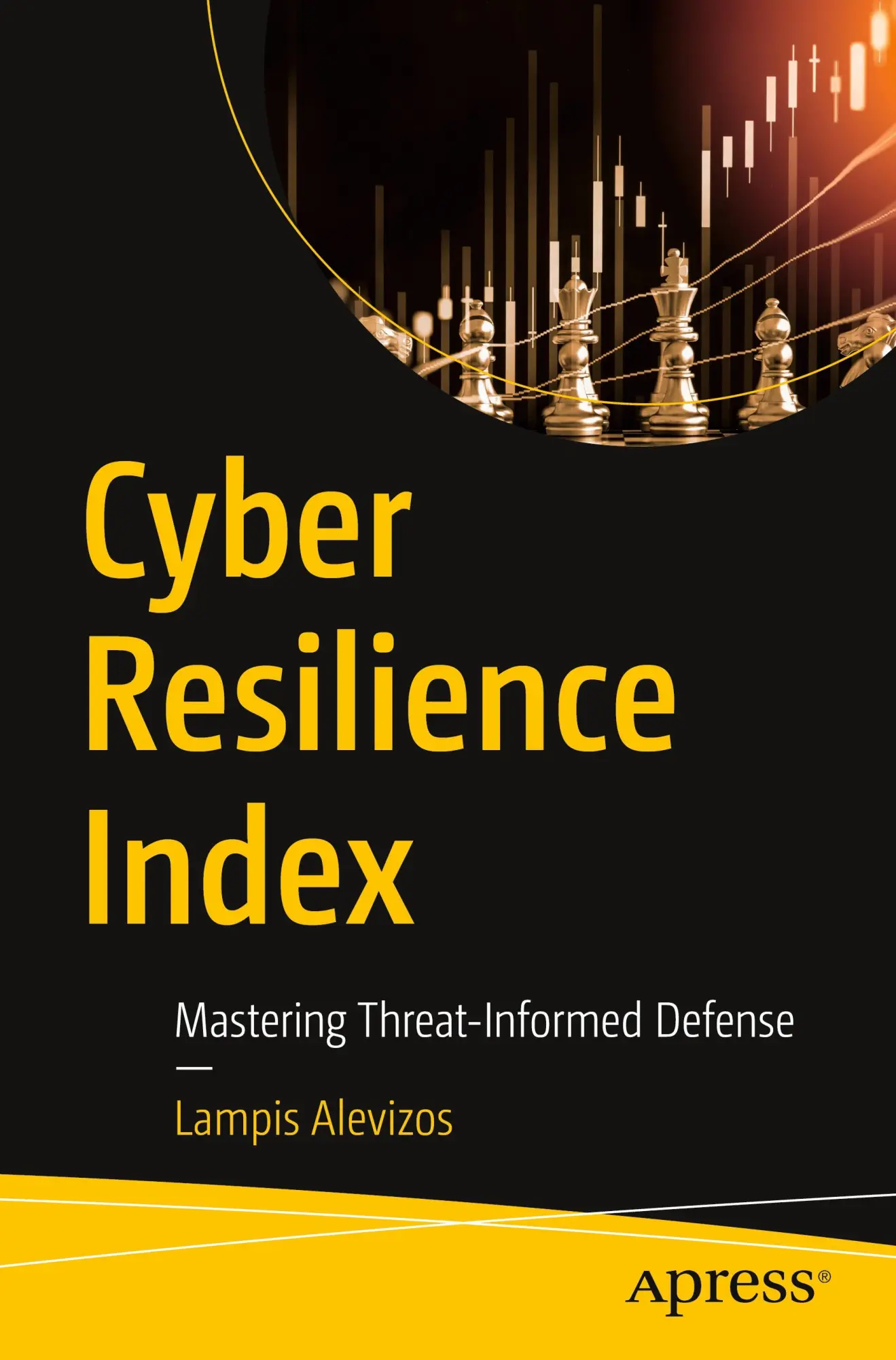 Cover: 9798868811210 | Cyber Resilience Index | Mastering Threat-Informed Defense | Alevizos