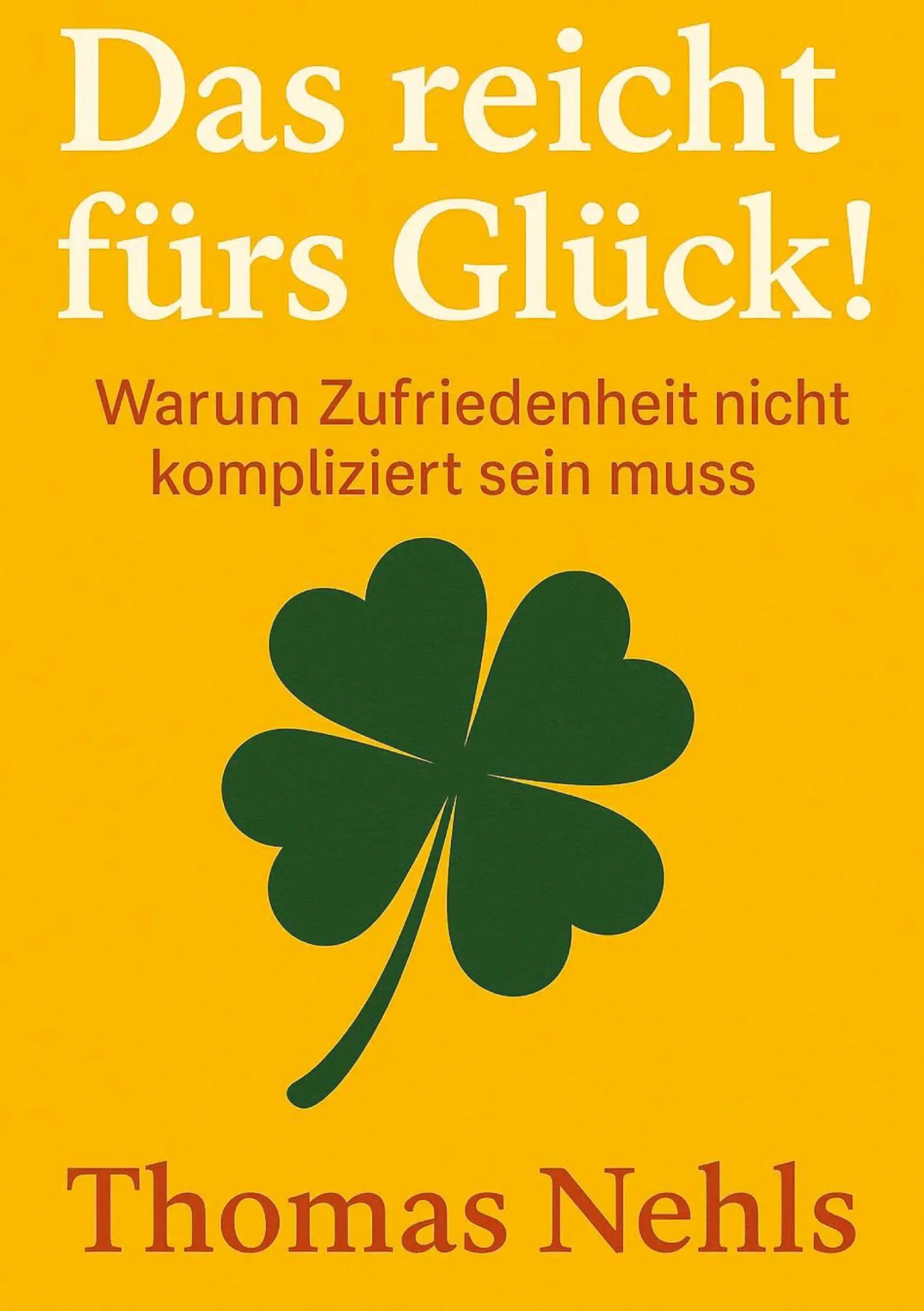 Cover: 9783384651310 | Das reicht fürs Glück! | Thomas Nehls | Taschenbuch | 268 S. | Deutsch